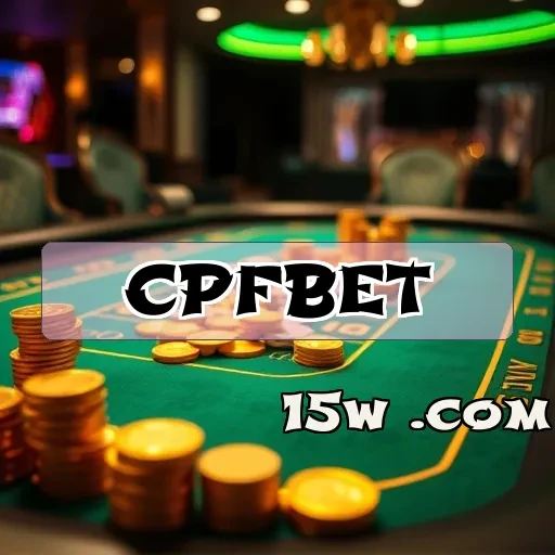 cpfbet: Jogos Incríveis Esperam por Você no Mundo das Apostas