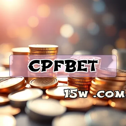 cpfbet: Aumente Suas Chances com Estratégias Incríveis